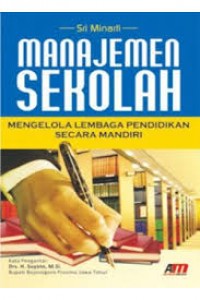 Manajemen Sekolah: Mengelola lembaga pendidikan secara mandiri